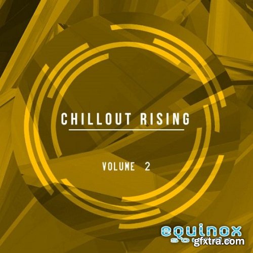 Equinox Sounds Chillout Rising Vol 2 WAV-DISCOVER