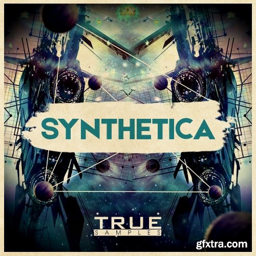 True Samples SYNTHETICA WAV MiDi Sylenth1 and Ni Massive Presets-FANTASTiC