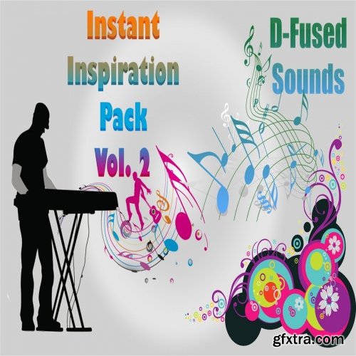 D-Fused Sounds Instant Inspiration Pack Vol 2 WAV-AUDIOSTRiKE