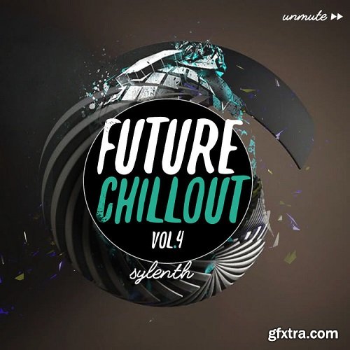 Unmute Future Chillout Vol 4 For SYLENTH1-DISCOVER