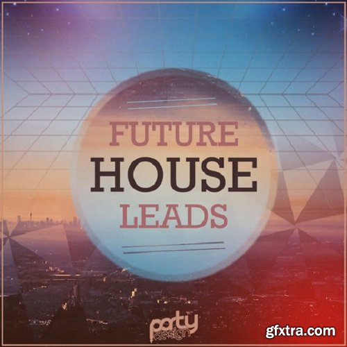 Party Design Future House Leads WAV MiDi-DISCOVER