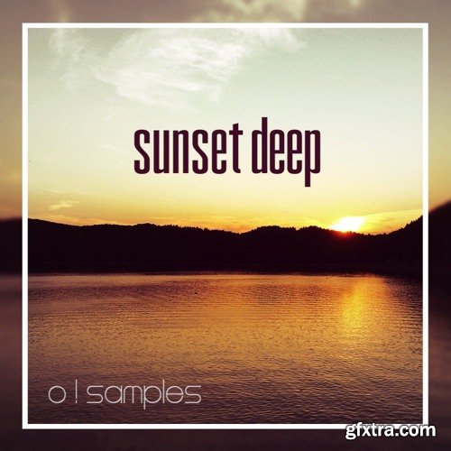 O! Samples Sunset Deep WAV MiDi-AUDIOSTRiKE