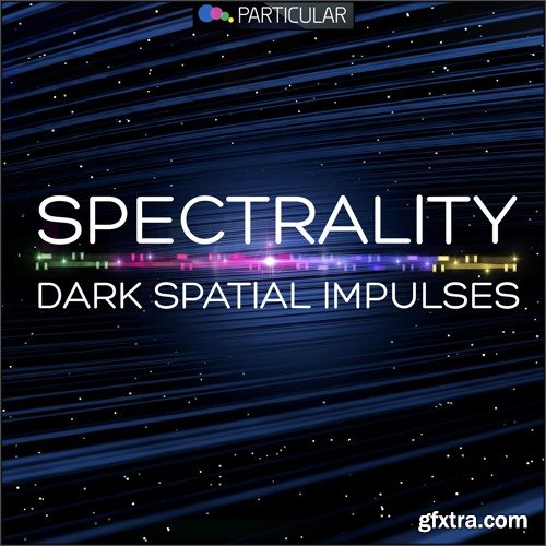 Particular Spectrality Dark Spatial Impulses WAV TUTORiAL-FANTASTiC