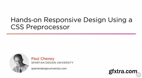 Hands on Responsive Design Using a CSS Preprocessor