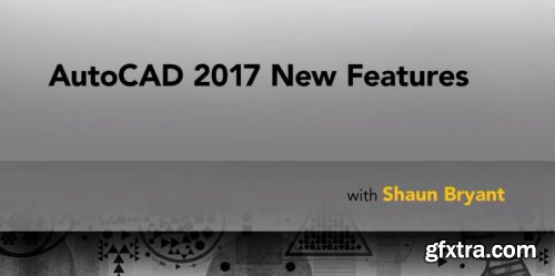 AutoCAD 2017 New Features