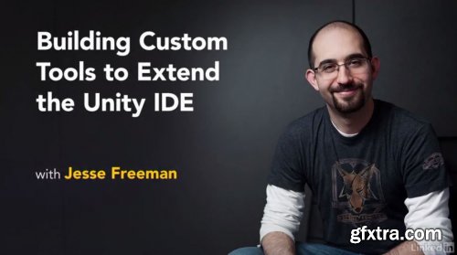 Building Custom Tools to Extend the Unity IDE