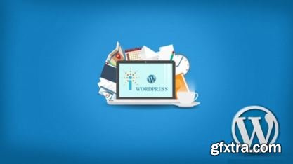 Wordpress For Beginners:Build $100,000 Worthy Website