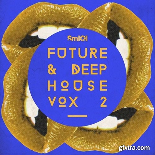 Sample Magic SM101 Future and Deep House Vox 2 WAV-SYNTHiC4TE