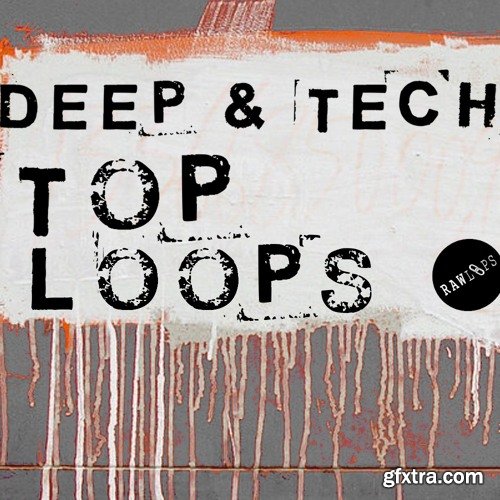 Raw Loops Deep and Tech Top Loops WAV-FANTASTiC