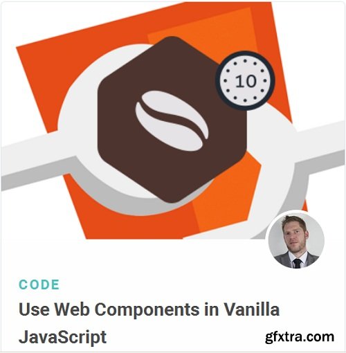 Tutsplus - Use Web Components in Vanilla javascript