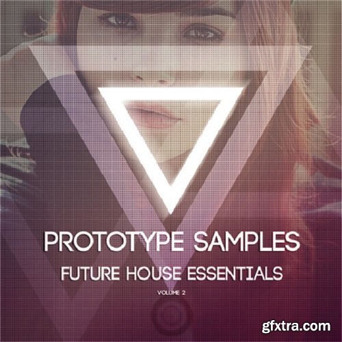 Prototype Samples Future House Essentials Vol 2 WAV MiDi-DISCOVER