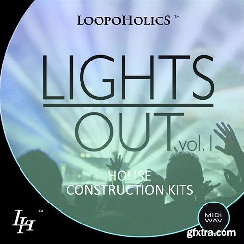 Loopoholics Lights Out Vol 1 House Construction Kits WAV MiDi SYLENTH1 AND SPiRE PRESETS-DISCOVER