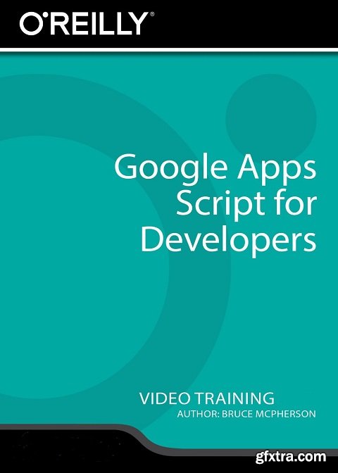 Google Apps Script for Developers Training Video