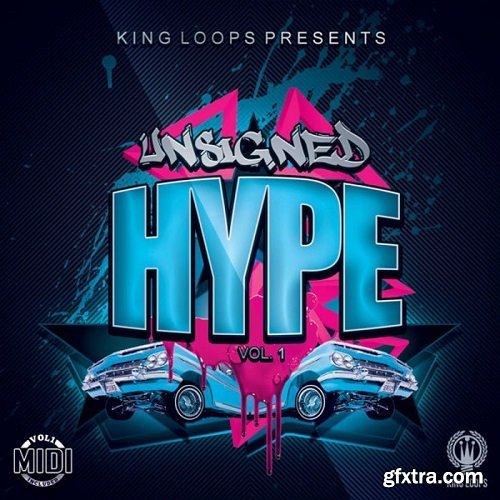 King Loops Unsigned Hype Vol 1 WAV MiDi-DISCOVER