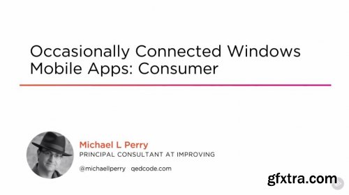 Occasionally Connected Windows Mobile Apps: Consumer