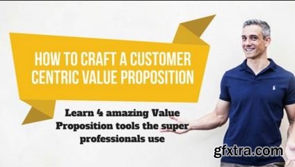 How to craft Customer centric Value Propositions