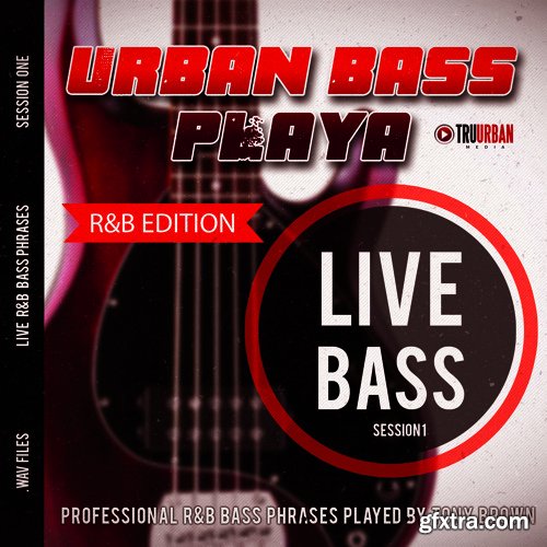 TRU-URBAN Live Bass: Urban Bass Playa' R&B Edition WAV MiDi-FANTASTiC