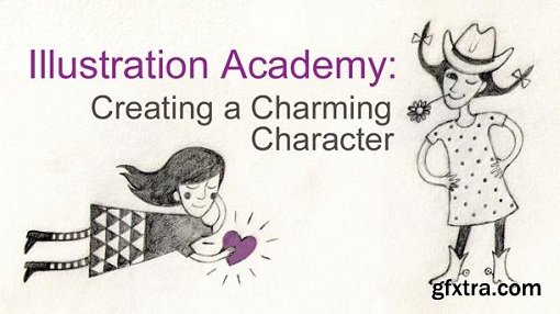 Illustration Academy: Creating a Charming Character