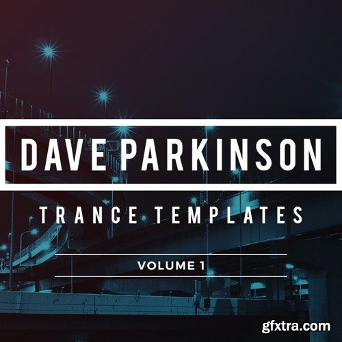 Sample Foundry Dave Parkinson Trance Templates Volume 1 For APPLE LOGiC PRO X-DISCOVER