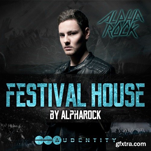 Audentity Festival House By Alpharock WAV MiDi Sylenth and NI Massive Presets-FANTASTiC