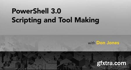 PowerShell 3.0 Scripting and Tool Making