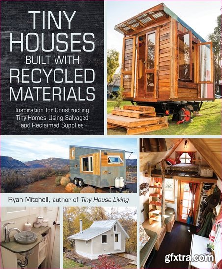 Tiny Houses Built with Recycled Materials