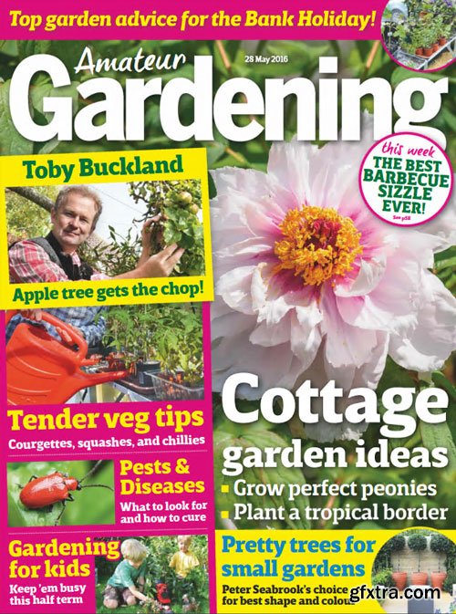 Amateur Gardening - 28 May 2016