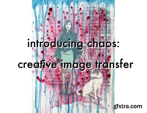 Introducing Chaos: Creative Image Transfer Techniques for Photographs and Designs