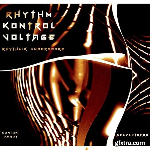 SampleTraxx Rhythm Kontrol Voltage KONTAKT-FANTASTiC