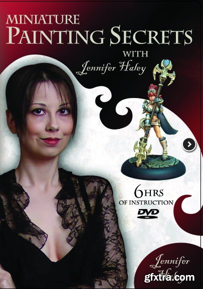 Miniature Painting Secrets with Jennifer Haley