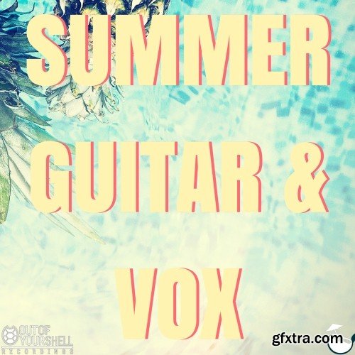 Out Of Your Shell Summer Guitar And Vox ACID WAV-FANTASTiC