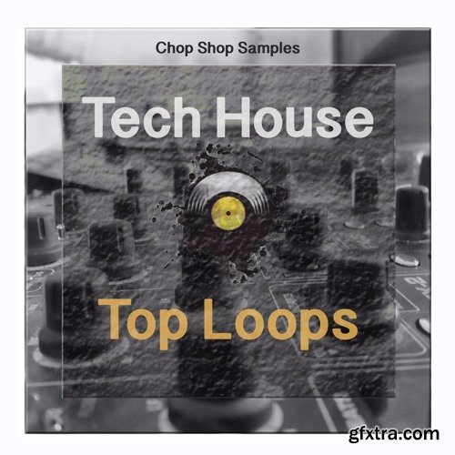Chop Shop Samples Tech House Top Loops WAV-DISCOVER