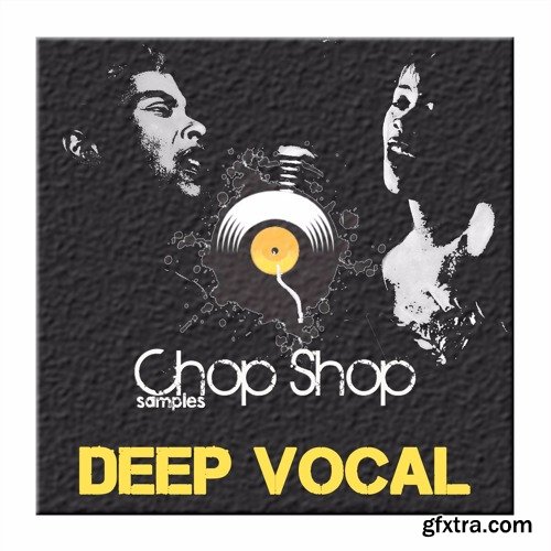 Chop Shop Samples Deep Vocal WAV-DISCOVER