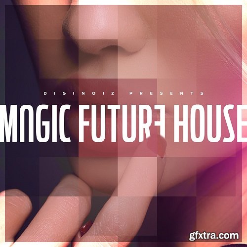 Diginoiz Magic Future House WAV AiFF APPLE LOOPS-DISCOVER