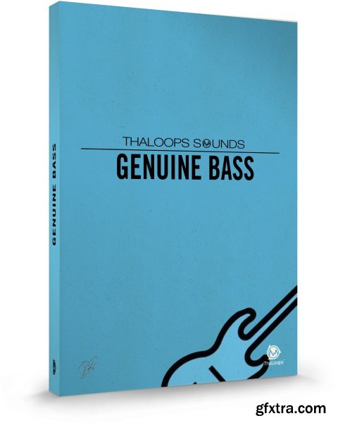 ThaLoops Genuine Bass WAV SF2 KONTAKT-FANTASTiC