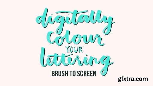 Digitally Colour Your Lettering: From Brush to Screen