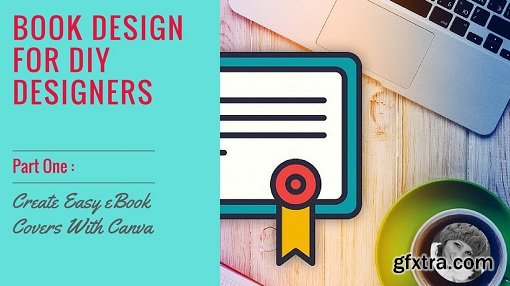 Book Design for DIY Designers Part 1: Create Easy eBook Covers With Canva