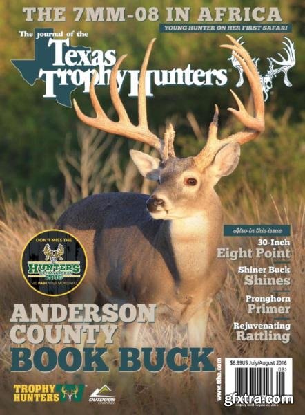 The Journal of the Texas Trophy Hunters - July-August 2016