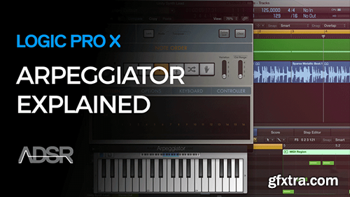 ADSR Sounds Logic Pro X Arpeggiator Workflows TUTORiAL-SYNTHiC4TE