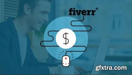 Fiverr Freelancing: Learn from a Fiverr Top Rated Seller