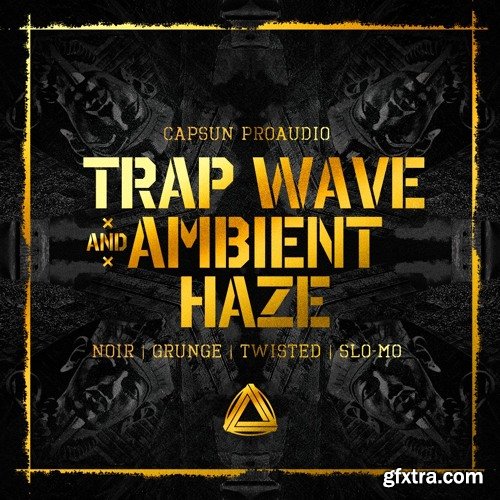 CAPSUN ProAudio Trap Wave and Ambient Haze WAV-FANTASTiC