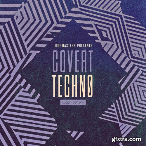 Loopmasters Covert Techno MULTiFORMAT-FANTASTiC