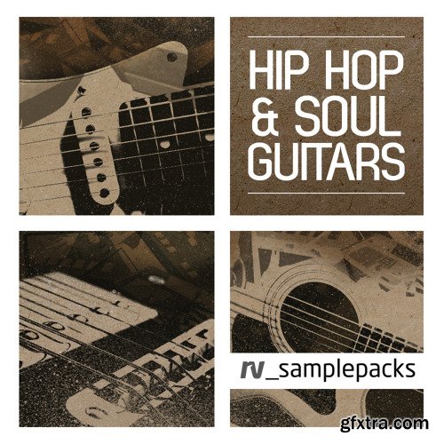 RV Sample Packs Hip Hop and Soul Guitars WAV REX-FANTASTiC