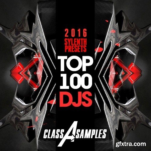 Class A Samples Top 100 DJs Sylenth 2016 For SYLENTH1-DISCOVER