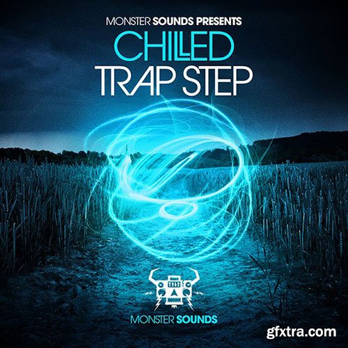 Monster Sounds Chilled Trap Step MULTiFORMAT-FANTASTiC