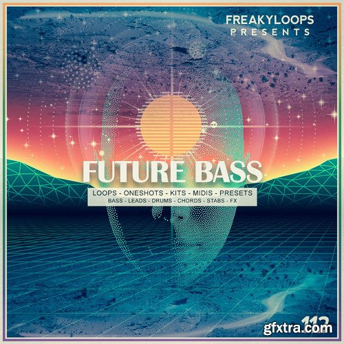 Freaky Loops Future Bass WAV MiDi Sylenth Massive SERUM Presets-FANTASTiC