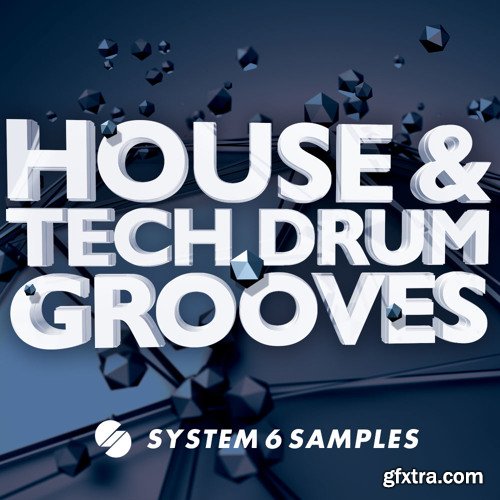 System 6 Samples House and Tech Drum Grooves WAV REX Kong Kits-FANTASTiC