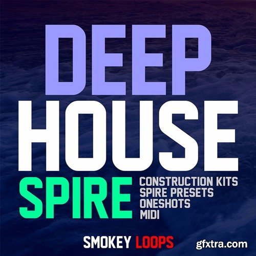 Smokey Loops Deep House Spire WAV MiDi REVEAL SOUND SPiRE-DISCOVER