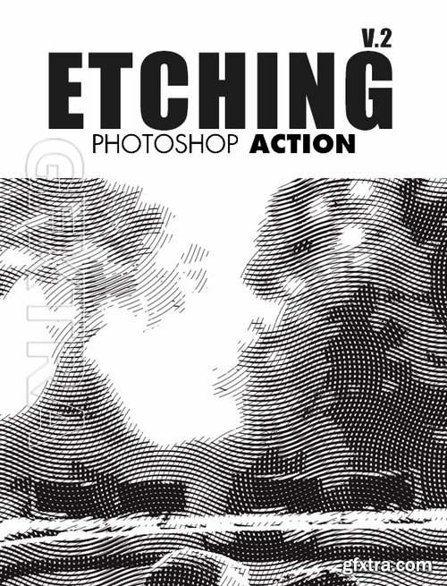 GraphicRiver - Etching Photoshop Action V2 17126364