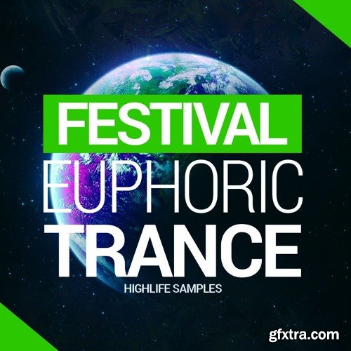 HighLife Samples Festival Euphric Trance WAV MiDi SYLENTH1 PRESETS-DISCOVER